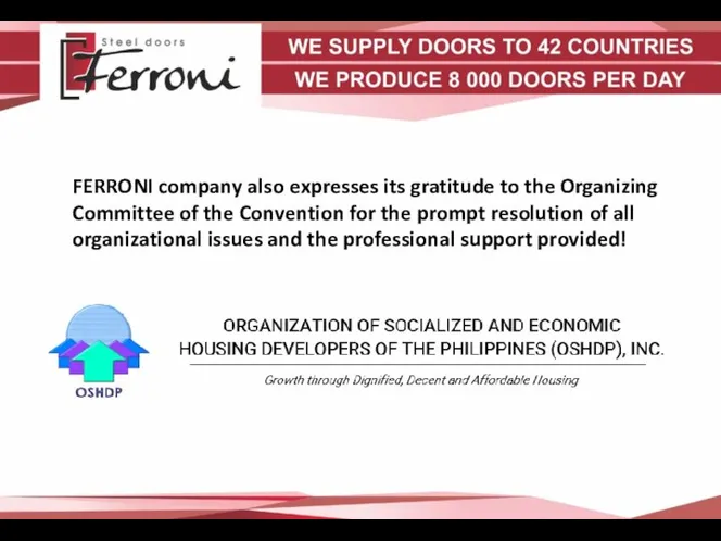 FERRONI company also expresses its gratitude to the Organizing Committee of