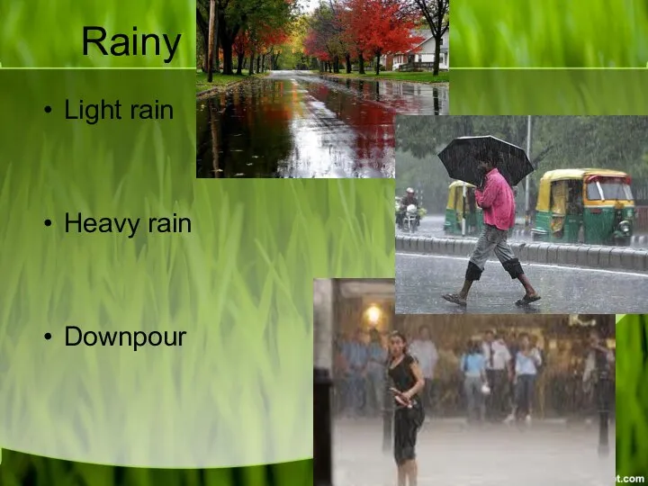 Rainy Light rain Heavy rain Downpour