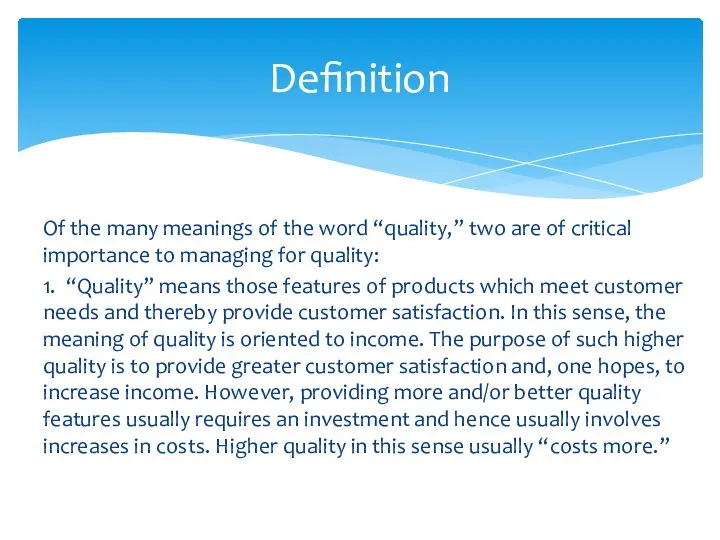 Of the many meanings of the word “quality,” two are of