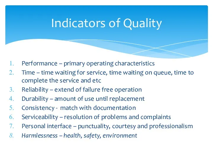 Performance – primary operating characteristics Time – time waiting for service,