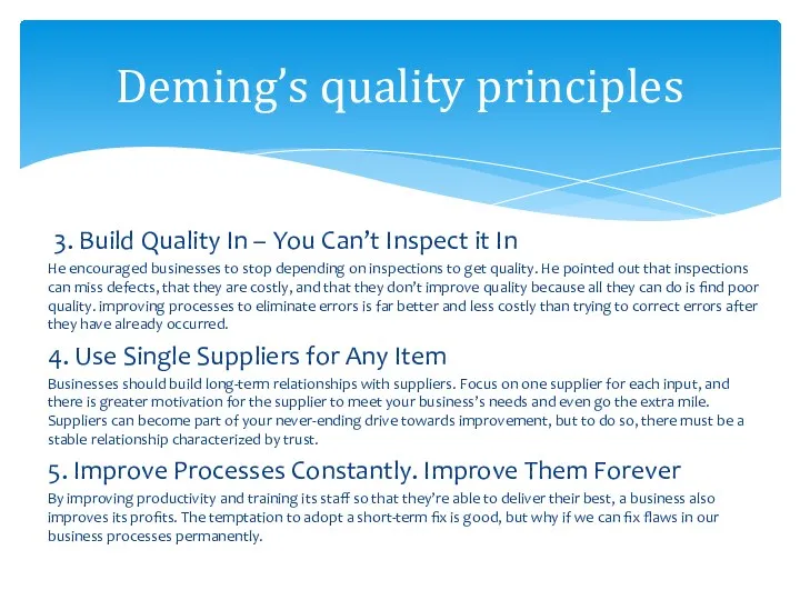 3. Build Quality In – You Can’t Inspect it In He