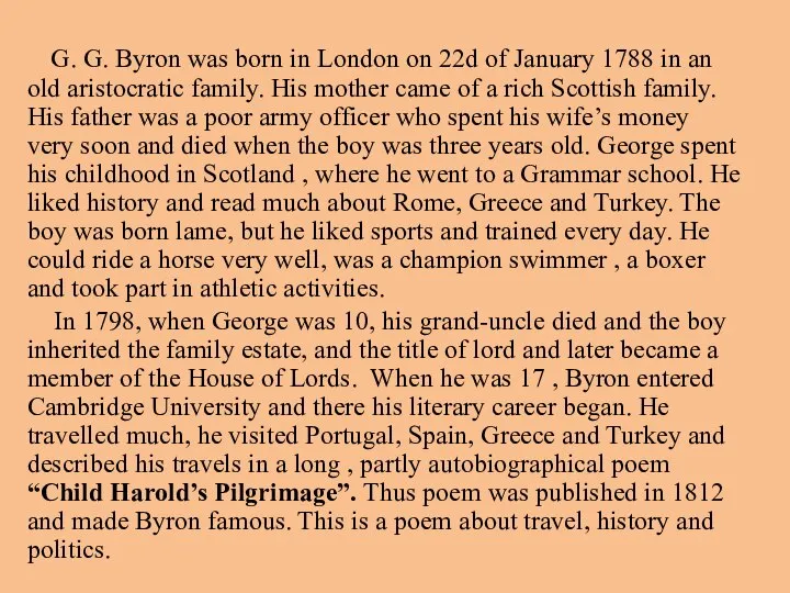 G. G. Byron was born in London on 22d of January