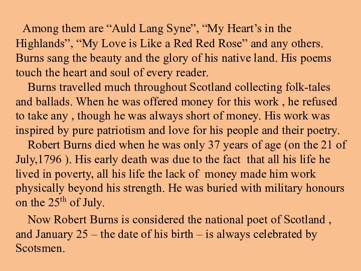 Among them are “Auld Lang Syne”, “My Heart’s in the Highlands”,