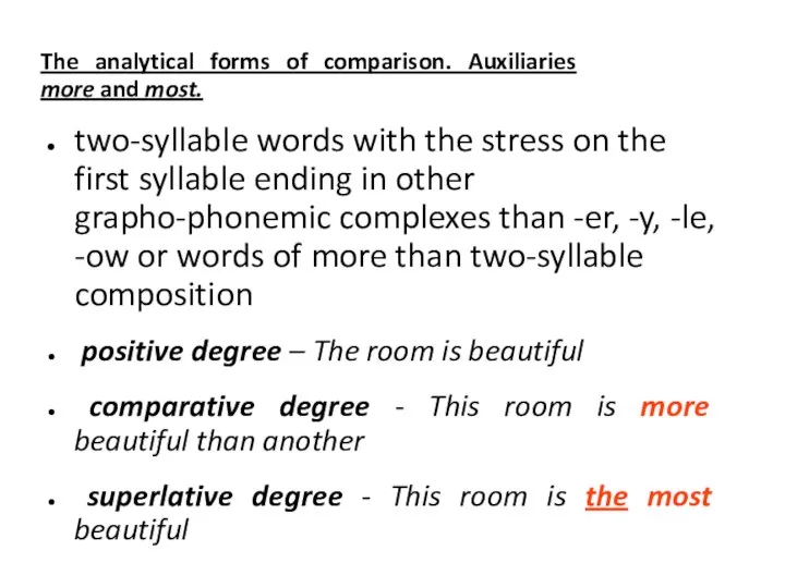 The analytical forms of comparison. Auxiliaries more and most. two-syllable words