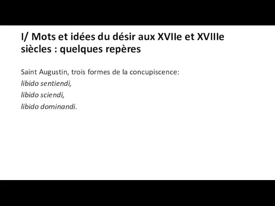 I/ Mots et idées du désir aux XVIIe et XVIIIe siècles