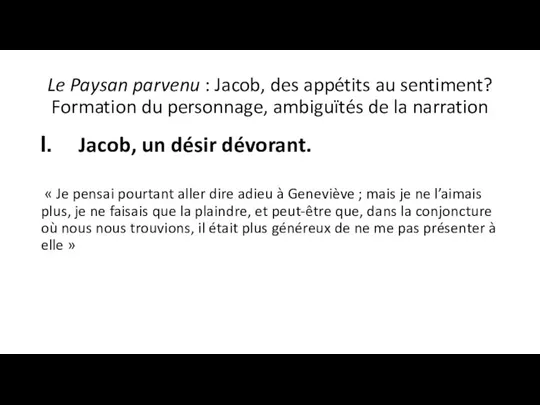 Le Paysan parvenu : Jacob, des appétits au sentiment? Formation du