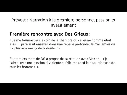 Prévost : Narration à la première personne, passion et aveuglement Première