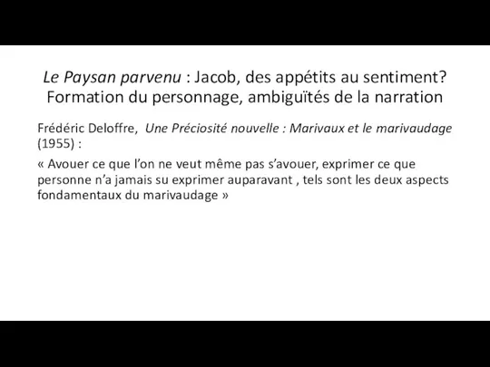 Le Paysan parvenu : Jacob, des appétits au sentiment? Formation du