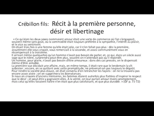 Crébillon fils: Récit à la première personne, désir et libertinage «