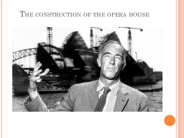 The construction of the opera house