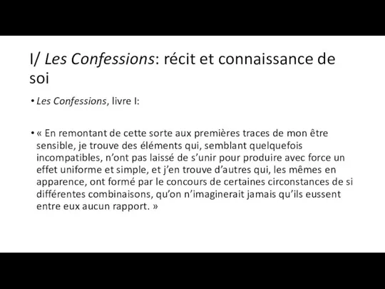 I/ Les Confessions: récit et connaissance de soi Les Confessions, livre