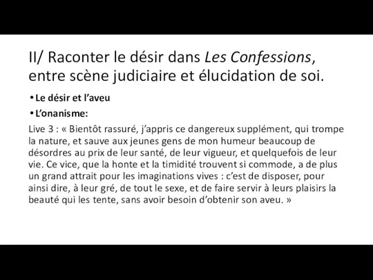 II/ Raconter le désir dans Les Confessions, entre scène judiciaire et