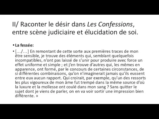 II/ Raconter le désir dans Les Confessions, entre scène judiciaire et