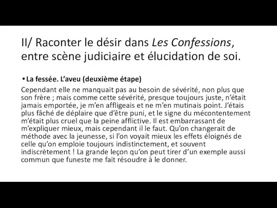 II/ Raconter le désir dans Les Confessions, entre scène judiciaire et