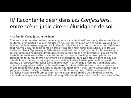 II/ Raconter le désir dans Les Confessions, entre scène judiciaire et