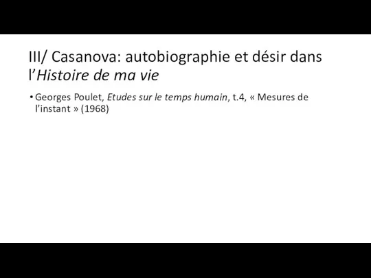 III/ Casanova: autobiographie et désir dans l’Histoire de ma vie Georges