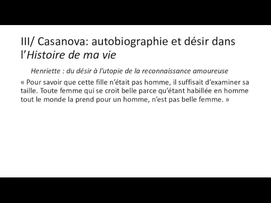 III/ Casanova: autobiographie et désir dans l’Histoire de ma vie Henriette