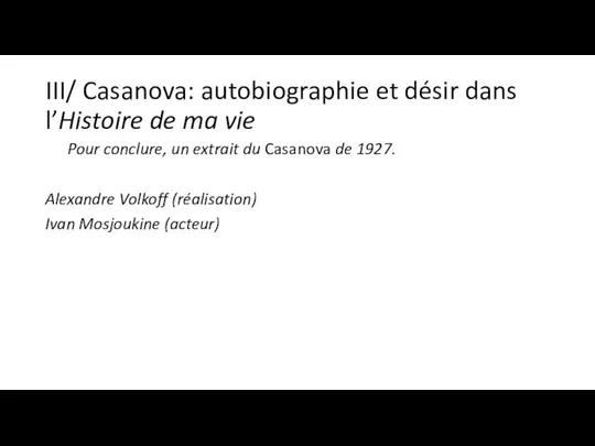 III/ Casanova: autobiographie et désir dans l’Histoire de ma vie Pour