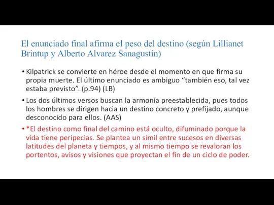 El enunciado final afirma el peso del destino (según Lillianet Brintup