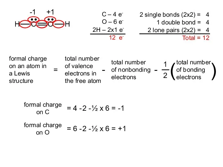 formal charge on C = 4 - 2 - ½ x