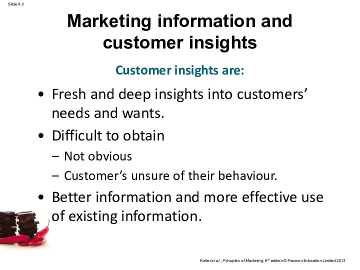 Marketing information and customer insights Fresh and deep insights into customers’