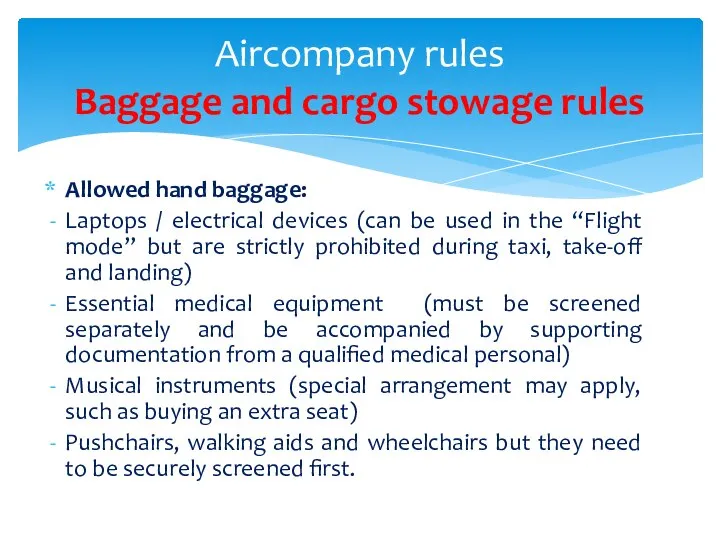 Aircompany rules Baggage and cargo stowage rules Allowed hand baggage: Laptops