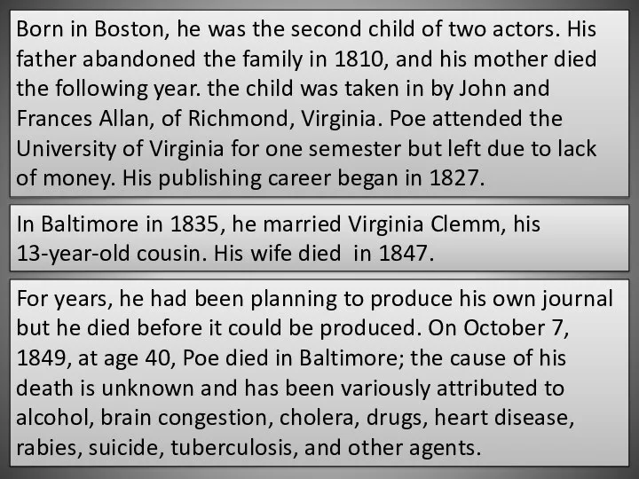 In Baltimore in 1835, he married Virginia Clemm, his 13-year-old cousin.
