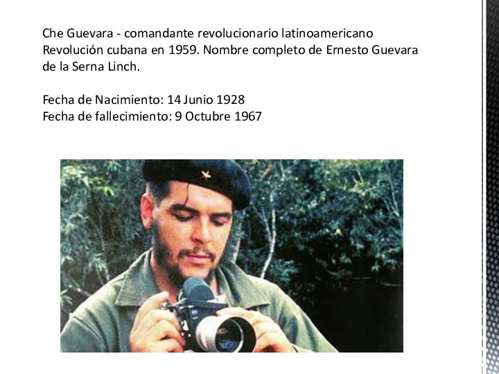 Che Guevara - comandante revolucionario latinoamericano Revolución cubana en 1959. Nombre