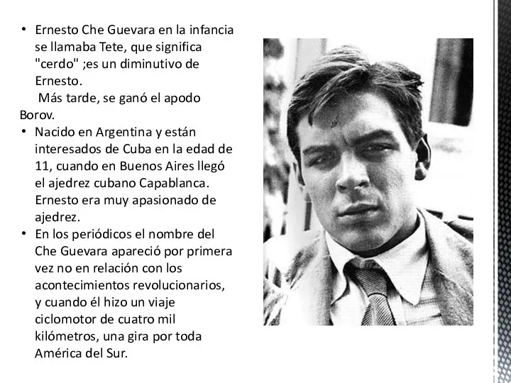 Ernesto Che Guevara en la infancia se llamaba Tete, que significa