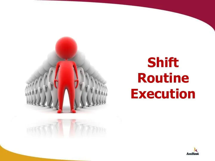 Shift Routine Execution