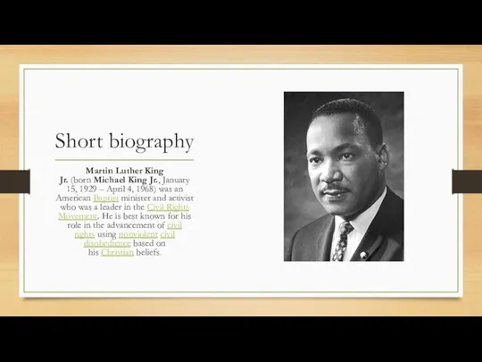 Short biography Martin Luther King Jr. (born Michael King Jr., January