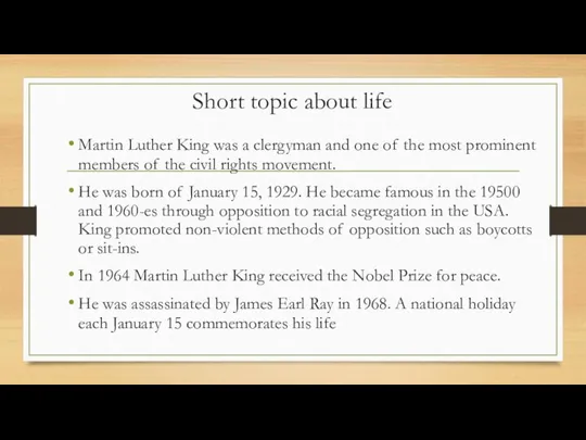 Short topic about life Martin Luther King was a clergyman and