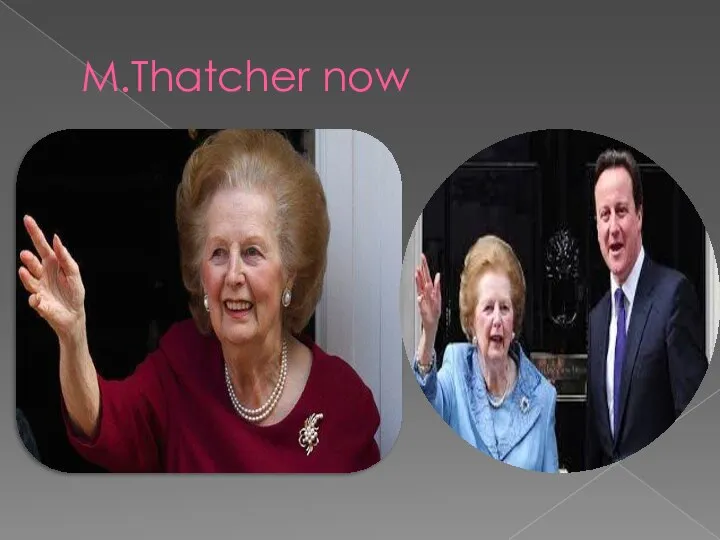 M.Thatcher now