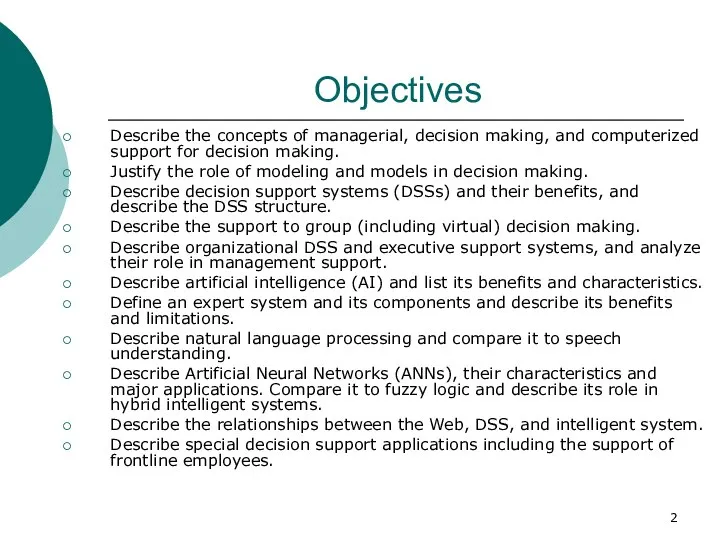 Objectives Describe the concepts of managerial, decision making, and computerized support