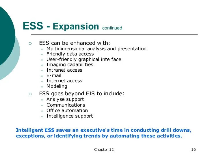 Chapter 12 ESS - Expansion continued ESS can be enhanced with: