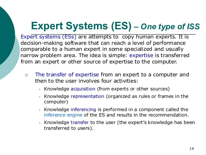 Expert Systems (ES) – One type of ISS Expert systems (ESs)