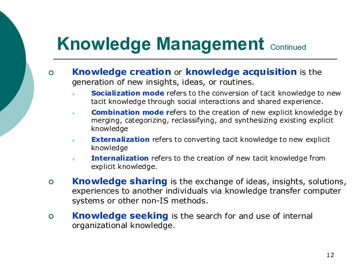 Knowledge creation or knowledge acquisition is the generation of new insights,