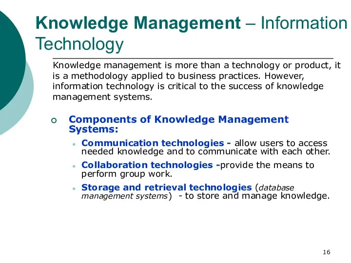 Knowledge Management – Information Technology Components of Knowledge Management Systems: Communication