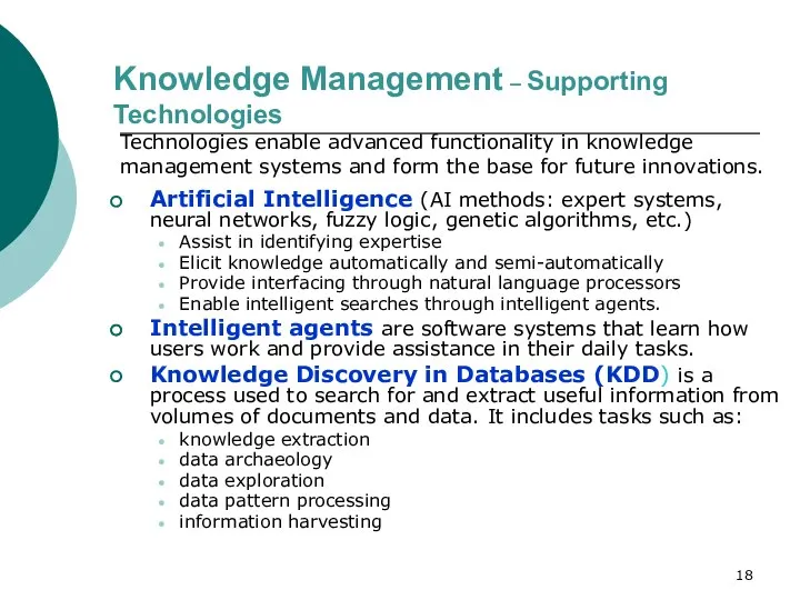 Knowledge Management – Supporting Technologies Artificial Intelligence (AI methods: expert systems,