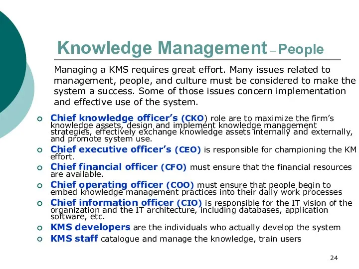 Knowledge Management – People Chief knowledge officer’s (CKO) role are to