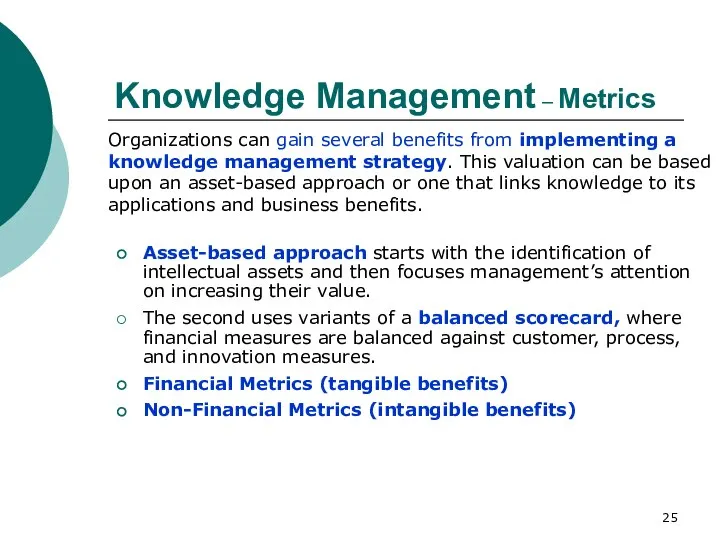 Knowledge Management – Metrics Asset-based approach starts with the identification of