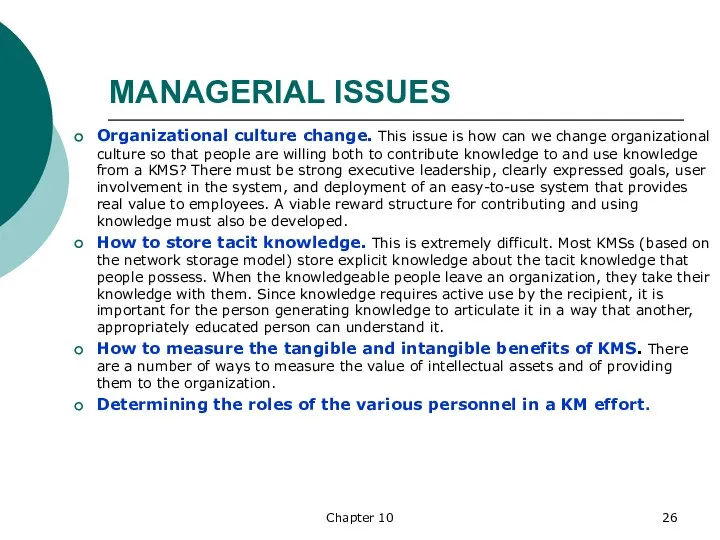 Chapter 10 MANAGERIAL ISSUES Organizational culture change. This issue is how