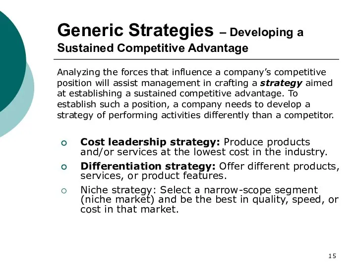 Generic Strategies – Developing a Sustained Competitive Advantage Analyzing the forces