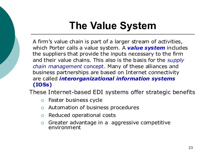 The Value System A firm’s value chain is part of a