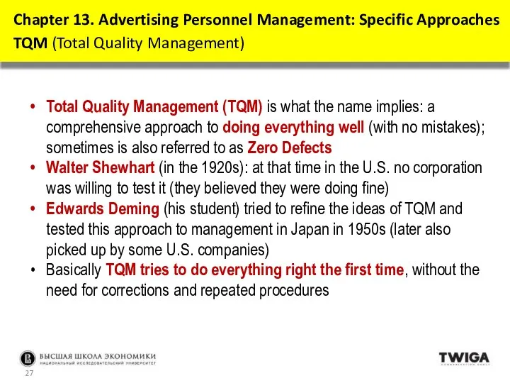 Total Quality Management (TQM) is what the name implies: a comprehensive