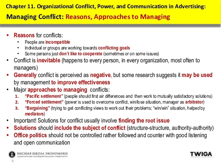 Reasons for conflicts: People are incompatible Individual or groups are working