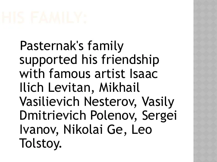 HIS FAMILY: Pasternak's family supported his friendship with famous artist Isaac