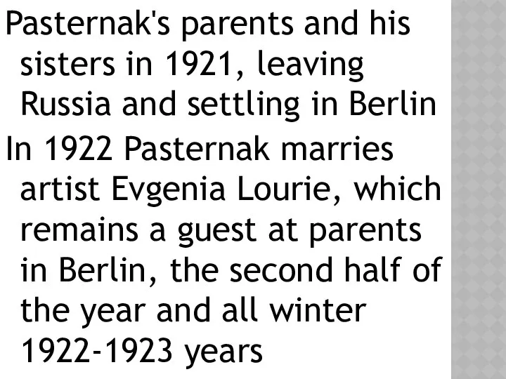 Pasternak's parents and his sisters in 1921, leaving Russia and settling