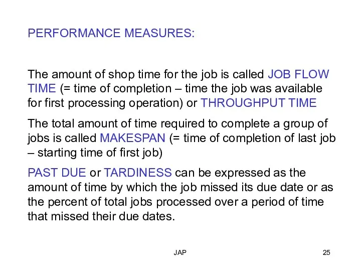 JAP PERFORMANCE MEASURES: The amount of shop time for the job