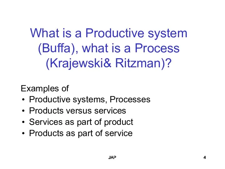 JAP JAP What is a Productive system (Buffa), what is a